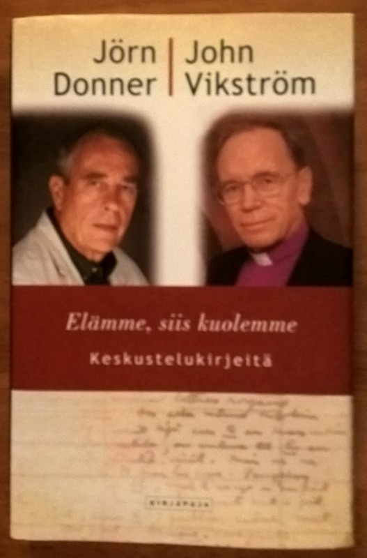 Jörn Donner & John Vikström: Elämme, siis kuolemme