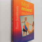 Eero Junkkaala : Mitä mies! - pikkukuva 1