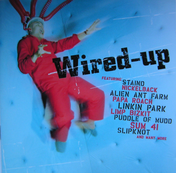 Wired-Up (CD) Limp Bizkit Rammstein Linkin Park Sum 41 P.O.D