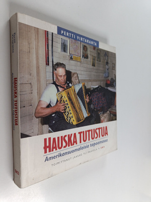 Pertti Virtaranta : Hauska tutustua : amerikansuomalaisia...