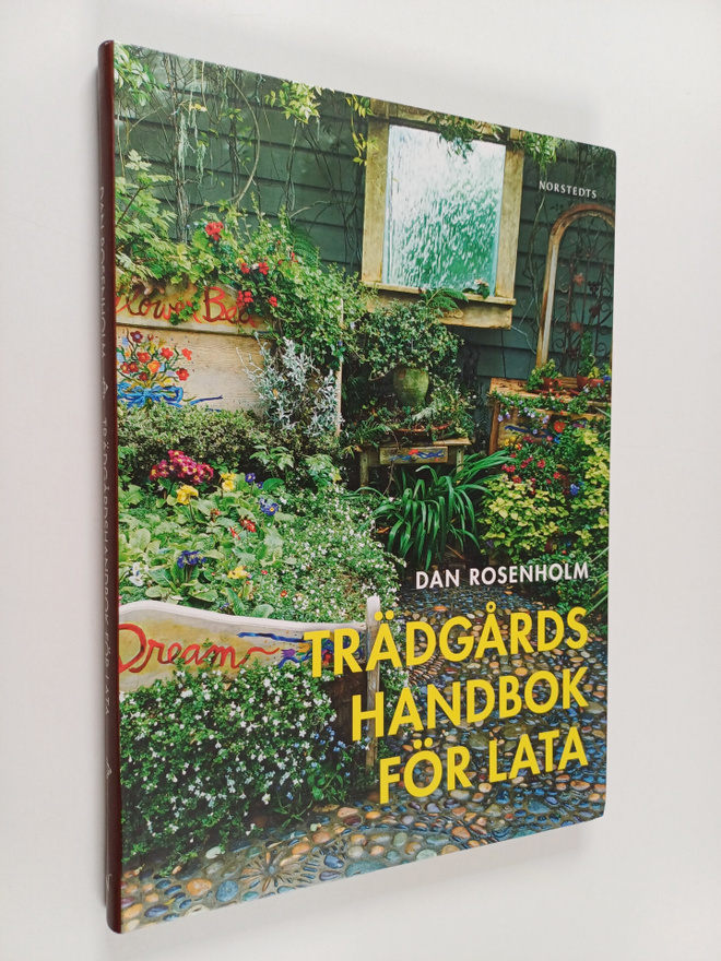 Dan Rosenholm : Trädgårdshandbok för lata : 88 tips för d...