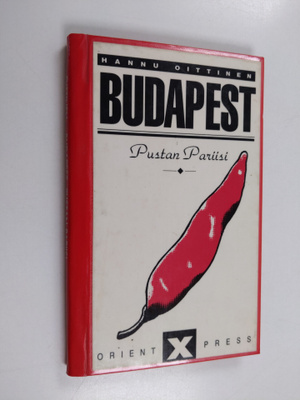Hannu Oittinen : Budapest - pustan Pariisi : seikkailijan...