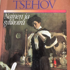 ANTON TSEHOV: NAINEN JA SYLIKOIRA - pikkukuva 1