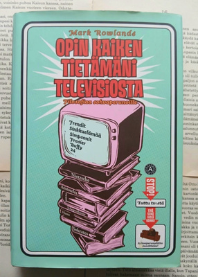 Mark Rowlands - Opin kaiken tietämäni televisiosta (sid.)