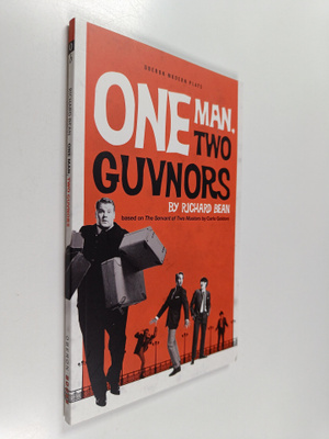 Richard Bean : One Man, Two Guvnors
