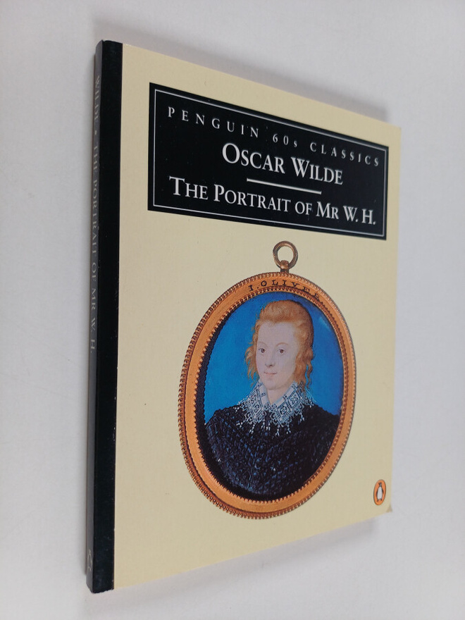 Oscar Wilde ym. : The Portrait of Mr. W. H.