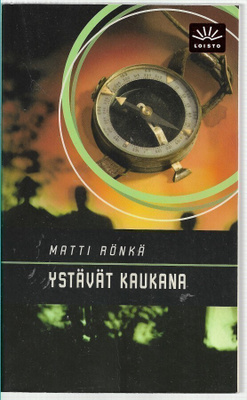Matti Rönkä, Ystävät kaukana