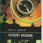 Matti Rönkä, Ystävät kaukana - pikkukuva 1