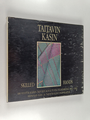 Tuulikki Kosonen : Taitavin käsin = Skilled hands : 100 v...