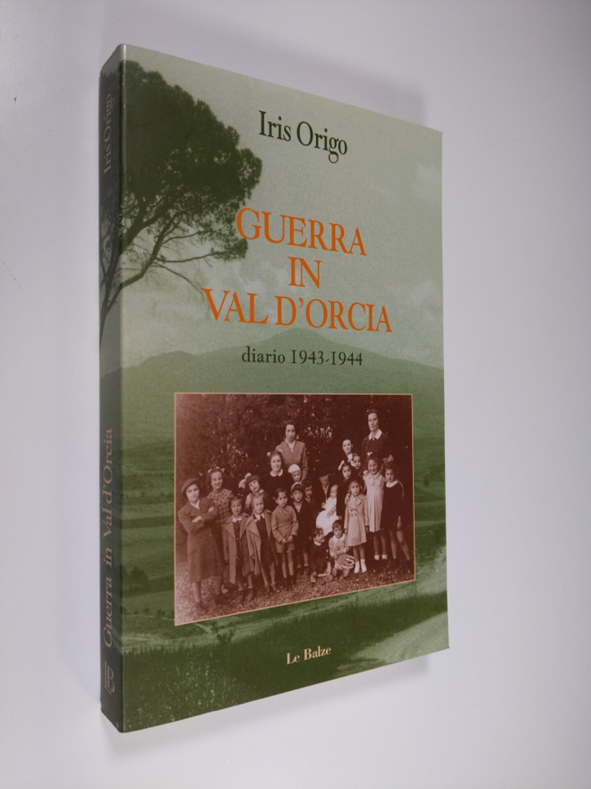 Iris Origo : Guerra in val d'orcia : diario 1943-1944