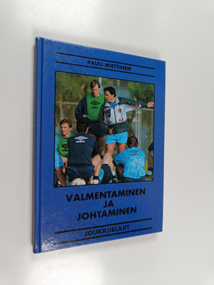 ) Pauli (toim.) Miettinen : Valmentaminen ja johtaminen :...