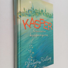 Philip Ridley : Kasper Kimalluksen kaupungissa - pikkukuva 1