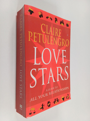 Claire Petulengro : Love Stars : A Guide to All Your Rela...