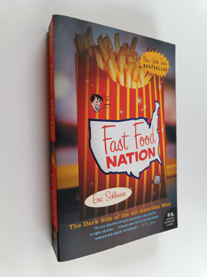 Eric Schlosser : Fast food nation : the dark side of the ...