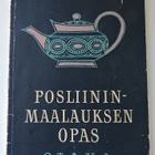 Kaarina Alava: Posliininmaalauksen opas - pikkukuva 1
