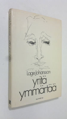 Lage Johansson : Yritä ymmärtää