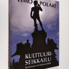 Timo Polari : Kulttuuriseikkailu : kadonneen sivistyksen ... - pikkukuva 1