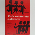 Anni Vallanti : Pois arkimielet askareet : juhlatoiminnan... - pikkukuva 1