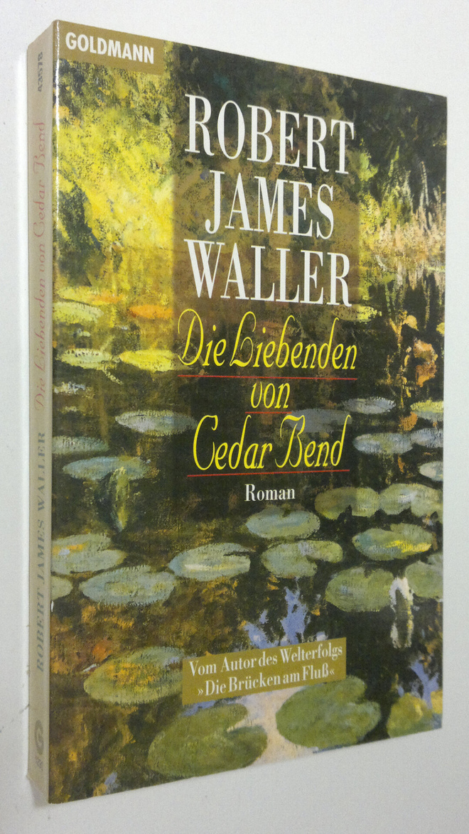 Robert James Waller : Die liebenden van cedar bend