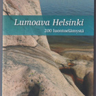 Jussi Helimäki (toim.) : Lumoava Helsinki - 200 luontoelämys - pikkukuva 1