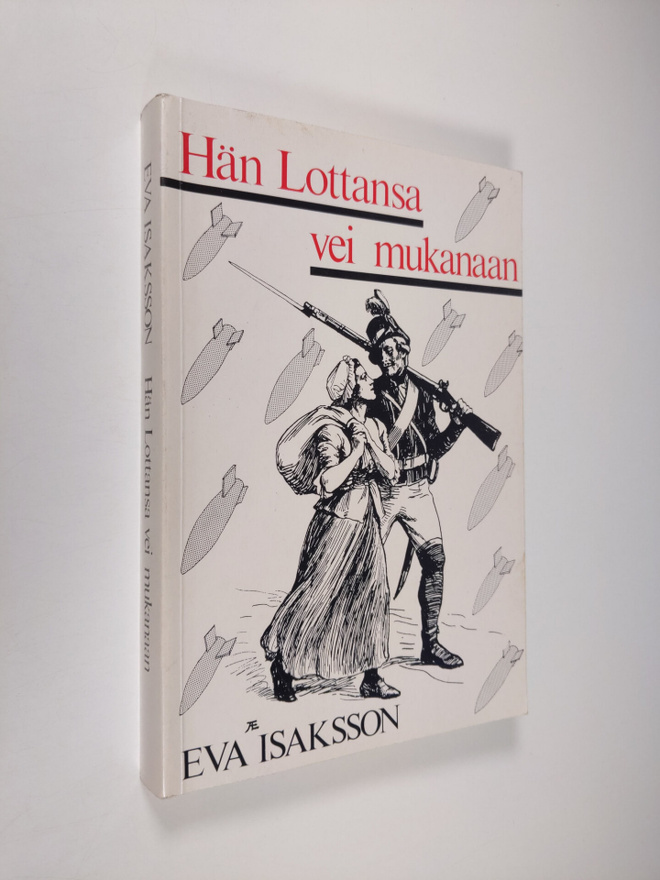 Eva Isaksson : Hän Lottansa vei mukanaan