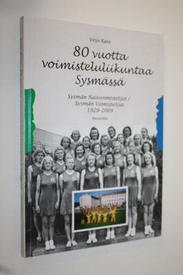 Veijo Kare : 80 vuotta voimisteluliikuntaa Sysmässä : Sys...
