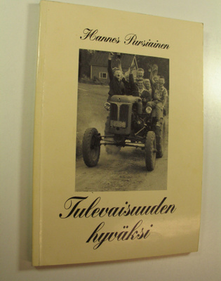 Hannes Pursiainen : Tulevaisuuden tähden (tekijän omiste)