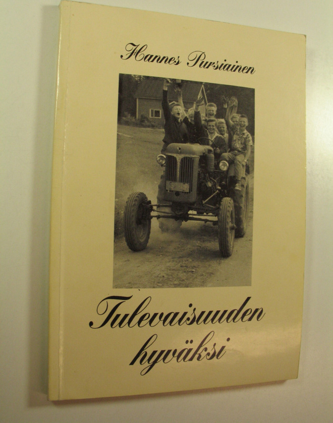 Hannes Pursiainen : Tulevaisuuden tähden (tekijän omiste)