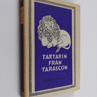 Alphonse Daudet : Tartarin från Tarascon - pikkukuva 1
