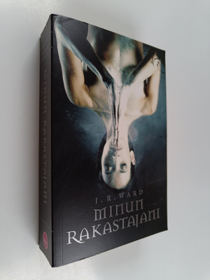 J. R. Ward : Minun rakastajani