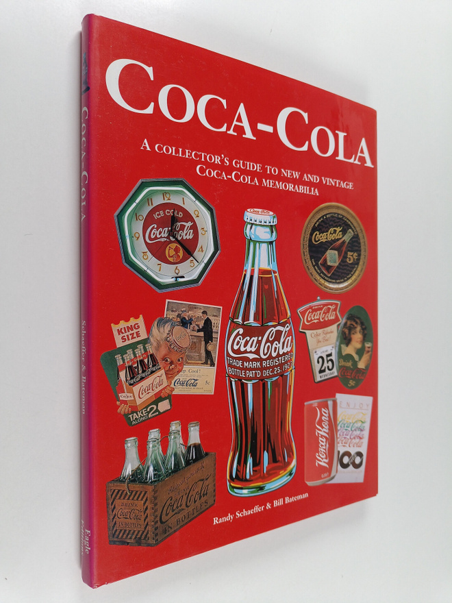 Bill Bateman ym. : Coca-Cola : A Collector's Guide to New...