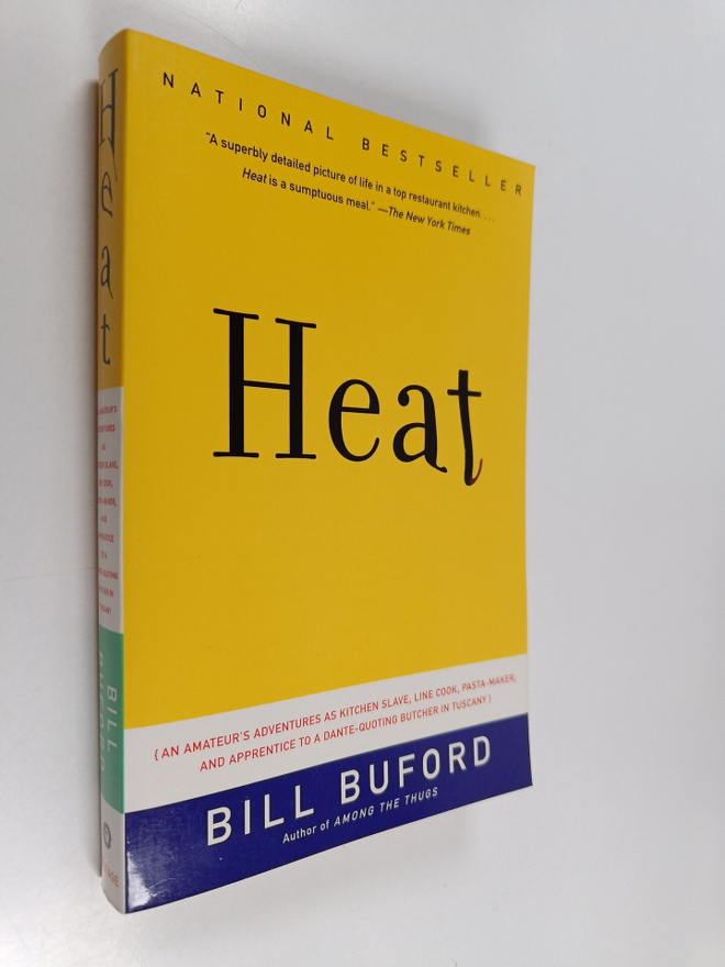 Bill Buford : Heat - An Amateur's Adventures as Kitchen S...