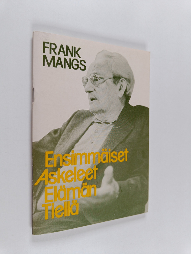 Frank Mangs : Ensimmäiset askeleet elämän tiellä