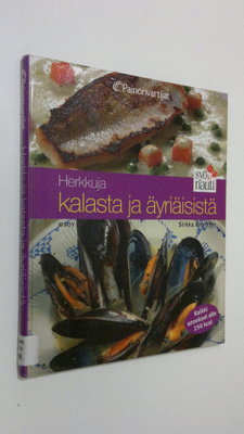 Sirkka Hirvonen : Herkkuja kalasta ja äyriäisistä