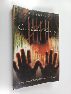 Cheryl Bramlett : Seven Silent Witnesses : Finding Freedo...