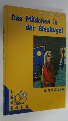 Barbara Buchner : Das Mädchen in der Glaskugel