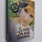 Tuija Lehtinen : Tyttö elää kesäänsä - pikkukuva 1