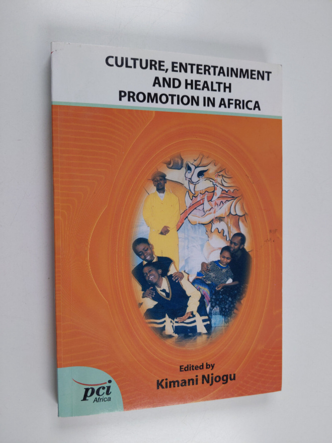 Kimani Njogu : Culture, Entertainment and Health Promotio...