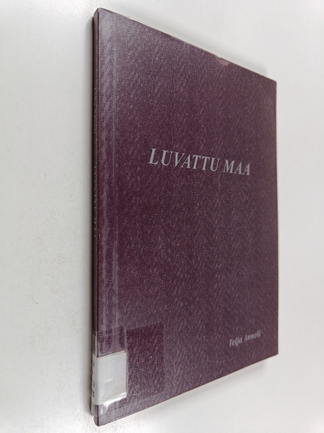 Teija Anneli : Luvattu maa