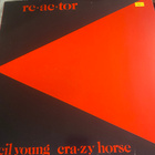 Neil Young & Crazy Horse: Reactor 1981 LP - pikkukuva 1