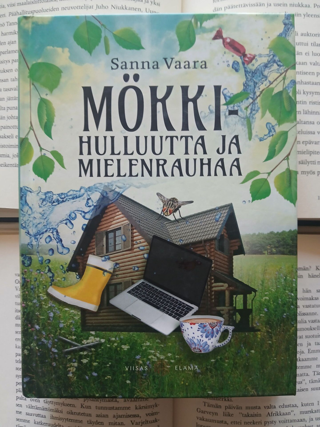 Sanna Vaara - Mökkihulluutta ja mielenrauhaa (sid., sign.)