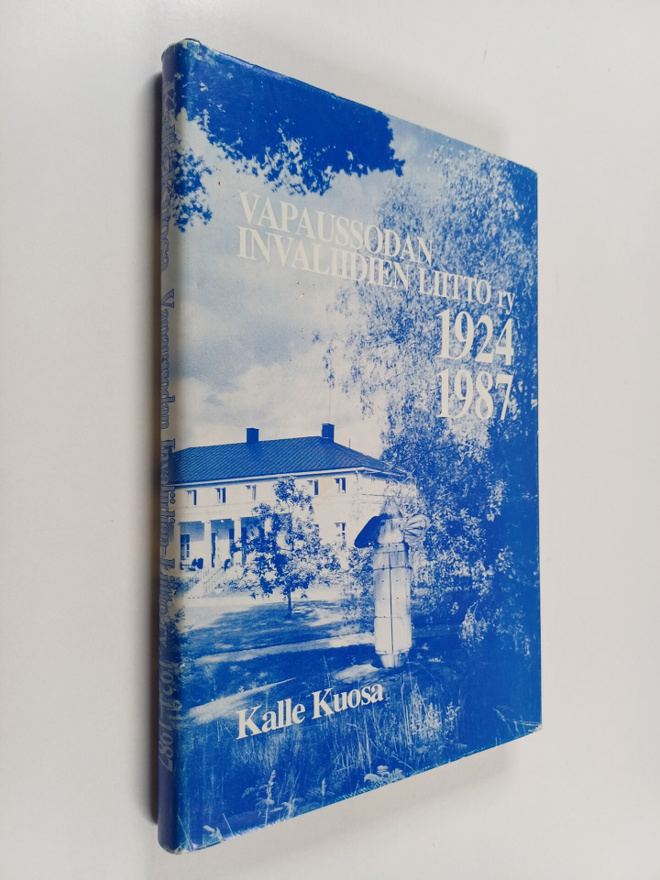 Kalle Kuosa : Vapaussodan invaliidien liitto ry 1924-1987