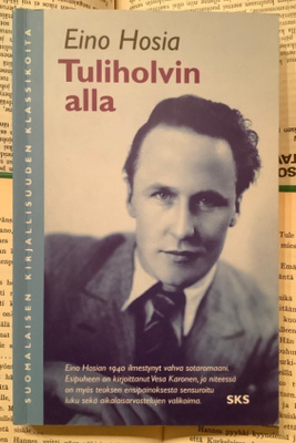 Eino Hosia - Tuliholvin alla (nid.)