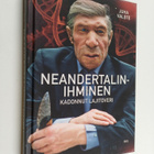 Juha Valste : Neandertalinihminen : Kadonnut lajitoveri - pikkukuva 1