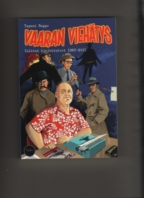Bagge: Vaaran viehätys : valitut kirjoitukset,Tarke 2015, K4