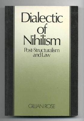 Gillian Rose: Dialectic of Nihilism: Post-Structuralism and