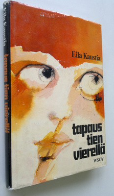 Eila Kaustia : Tapaus tien vierellä