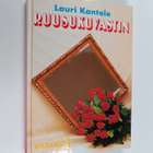 Lauri Kantele : Ruusukuvastin - pikkukuva 1