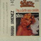 María Jiménez • Voy A Darte Una Canción C-Kasetti - pikkukuva 2