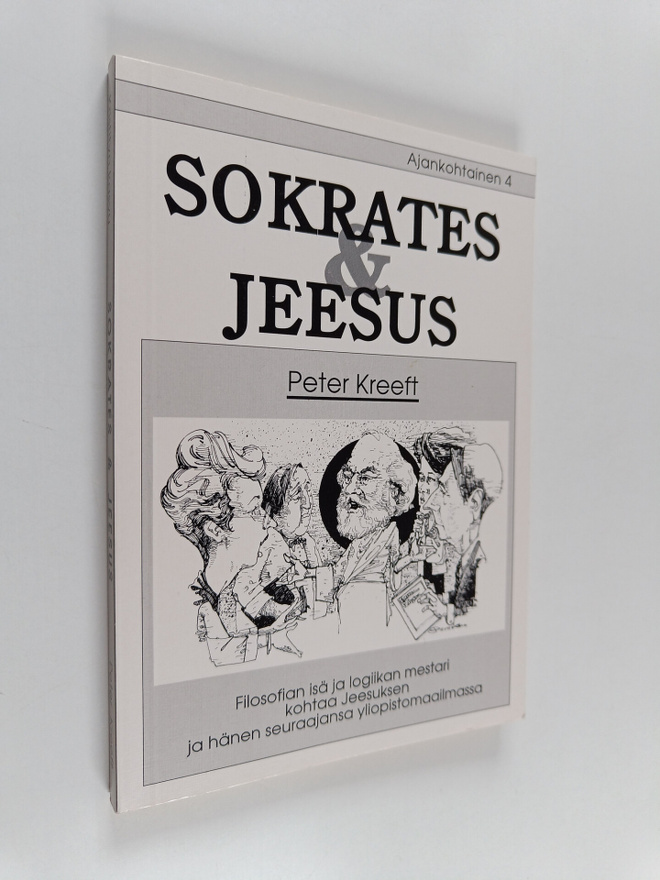 Peter Kreeft : Sokrates kohtaa Jeesuksen